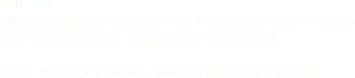 2007-2008 OBJETO: Construcción y adecuación de los pisos tercero y cuarto del edificio anexo y remodelación del segundo piso del edificio anexo CLIENTE: MINISTERIO DE AMBIENTE, VIVIENDA Y DESARROLLO TERRITORIAL