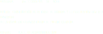 CONTRATO: No. 11000248 – OJ –2011 OBJETO: CONSTRUCCIÓN DE LA TORRE DE CONTROL Y ELECTRIFICACIÓN CON RED COMERCIAL DEL AEROPUERTO GERMÁN OLANO DE PUERTO CARREÑO. CLIENTE: U.A.E. DE AERONÁUTICA CIVIL